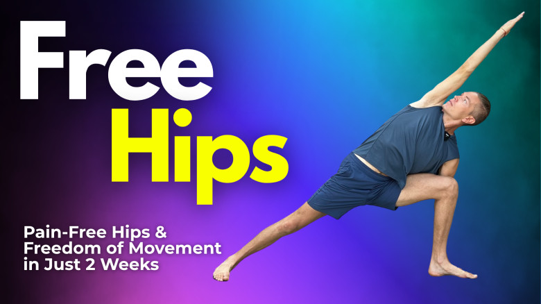 Free Hips – Pain-Free Hips & Freedom of Movement in Just 2 Weeks